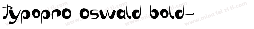 typopr0 0swald bold字体转换